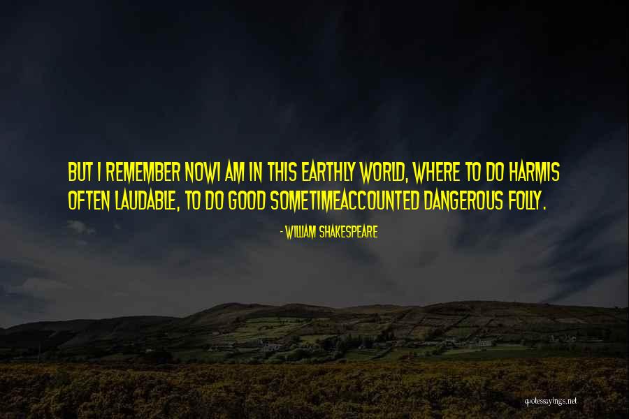 Haselbach Instruments Quotes By William Shakespeare Haselbach Instruments Quotes By William Shakespeare