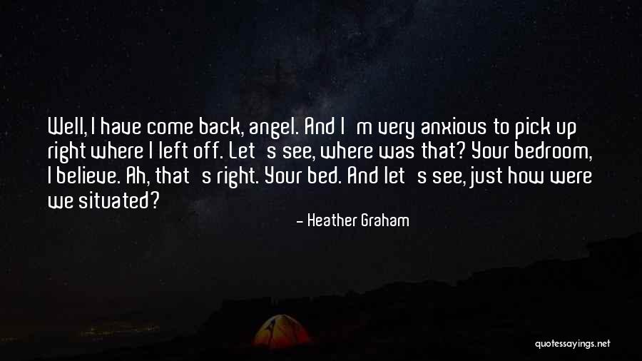Haselden Homes Quotes By Heather Graham Haselden Homes Quotes By Heather Graham
