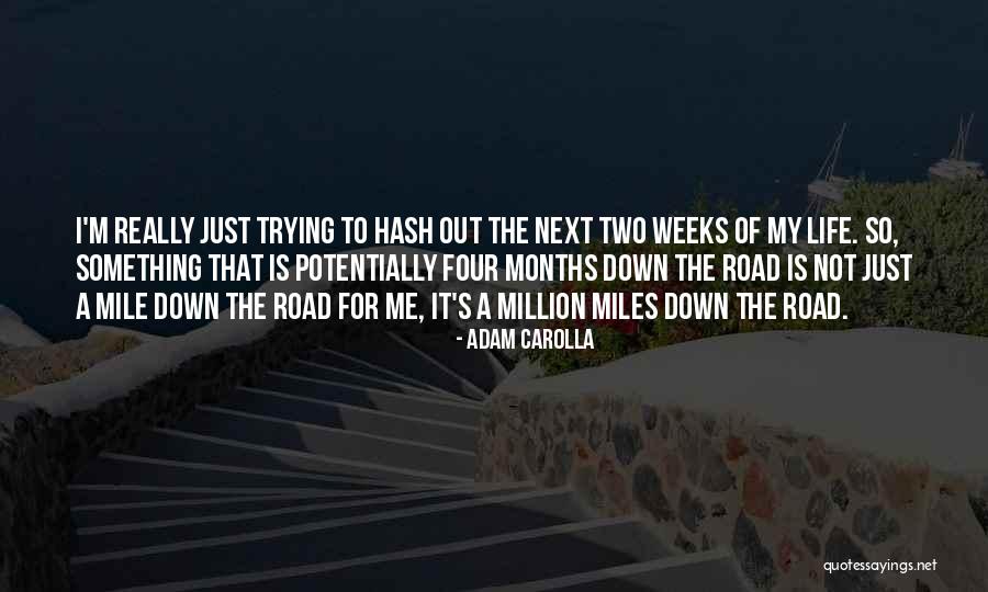Hash Hash Go Go Quotes By Adam Carolla