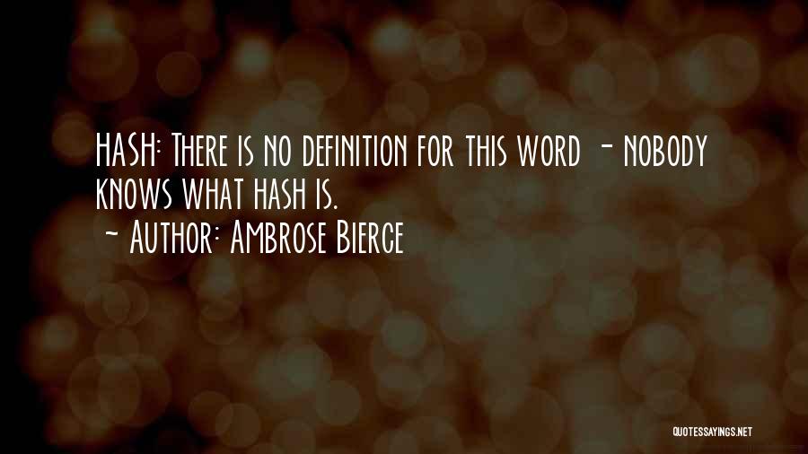 Hash Hash Quotes By Ambrose Bierce