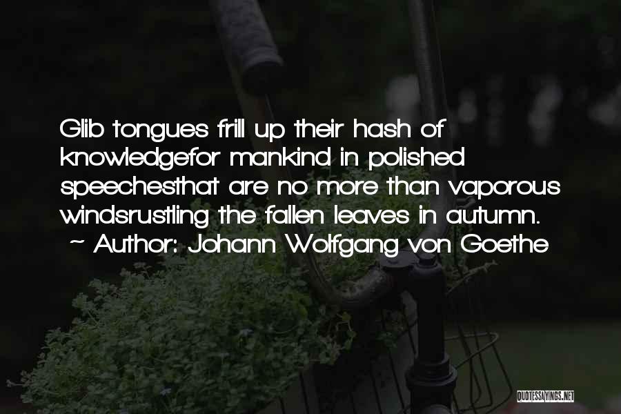 Hash Hash Quotes By Johann Wolfgang Von Goethe