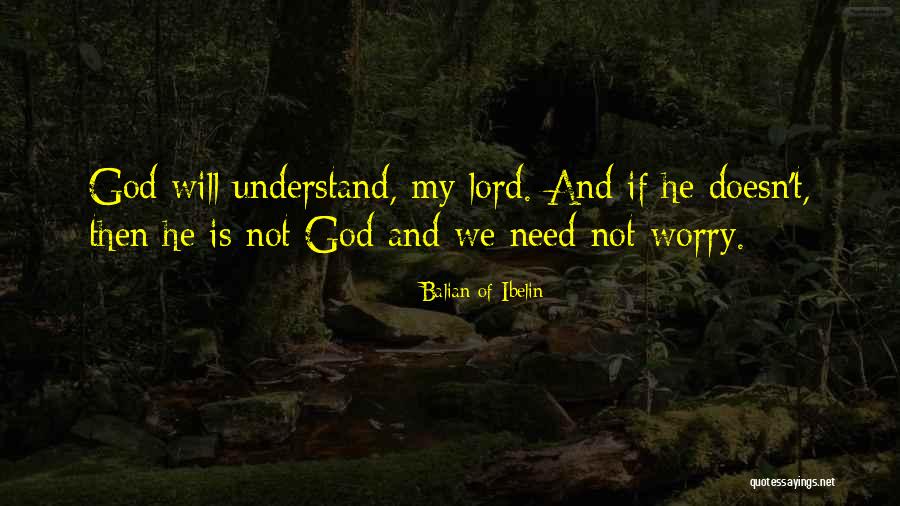 Hashaunted Quotes By Balian Of Ibelin Hashaunted Quotes By Balian Of Ibelin