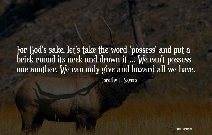 Hashaunted Quotes By Dorothy L. Sayers Hashaunted Quotes By Dorothy L. Sayers