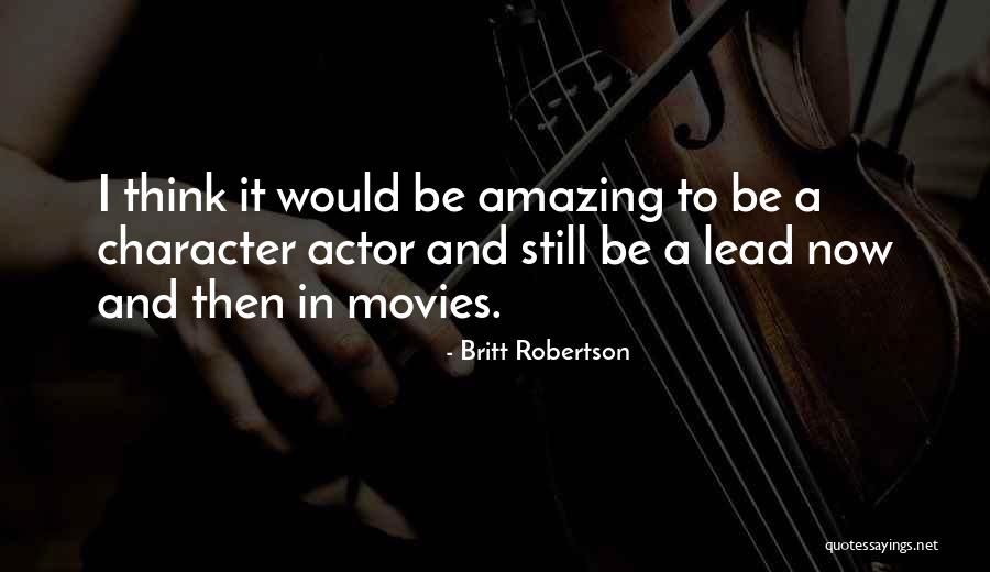 Hashemite Dynasty Quotes By Britt Robertson Hashemite Dynasty Quotes By Britt Robertson