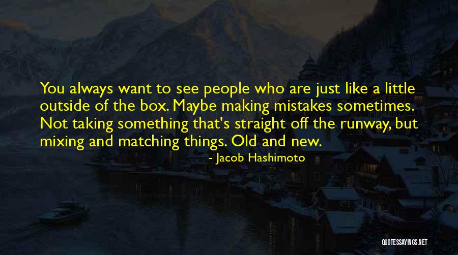 Hashimoto Quotes By Jacob Hashimoto Hashimoto Quotes By Jacob Hashimoto