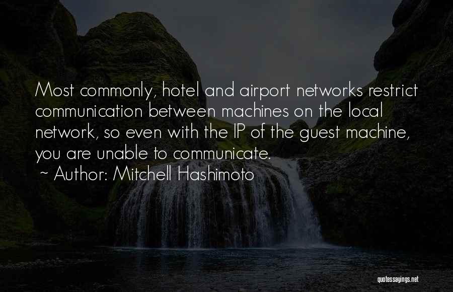 Hashimoto's Quotes By Mitchell Hashimoto