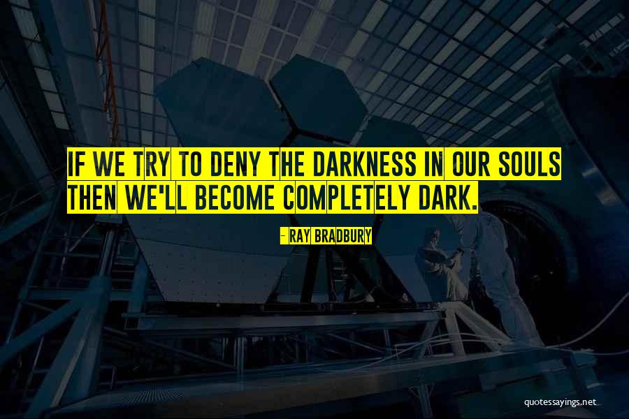 Hashiyaku Sama Quotes By Ray Bradbury Hashiyaku Sama Quotes By Ray Bradbury