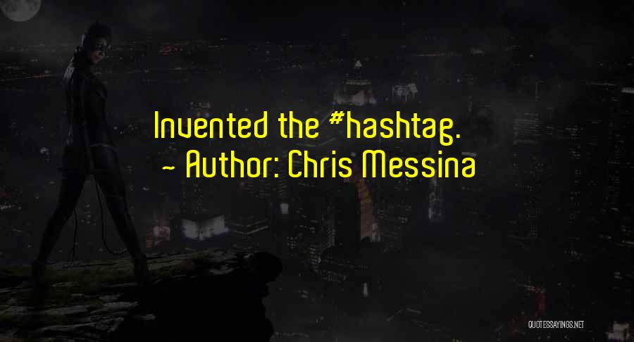 Hashtag Quotes By Chris Messina