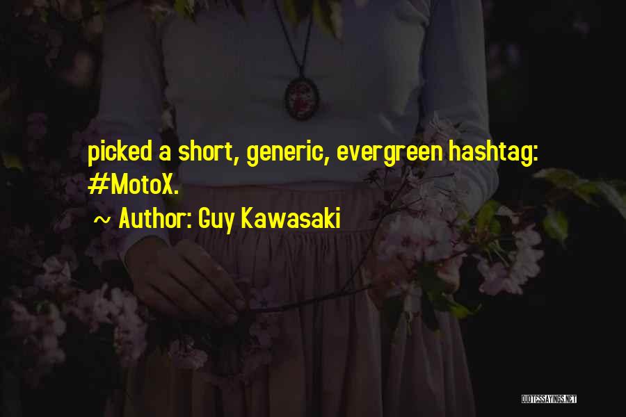 Hashtag Quotes By Guy Kawasaki