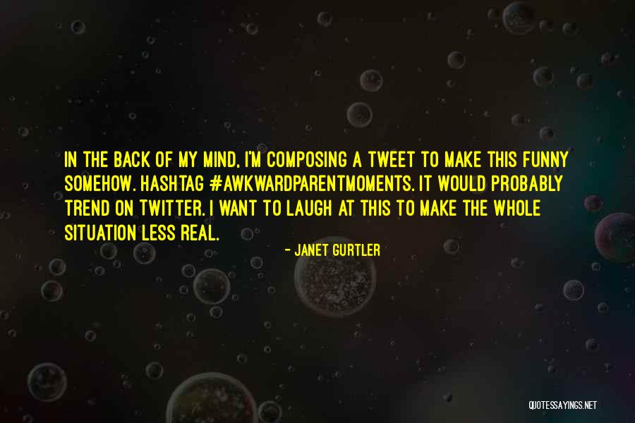 Hashtag Quotes By Janet Gurtler