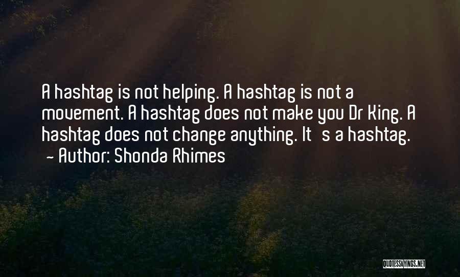 Hashtag Quotes By Shonda Rhimes