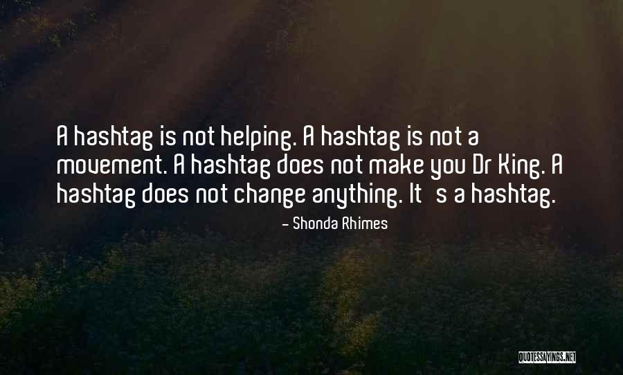 Hashtag Quotes By Shonda Rhimes