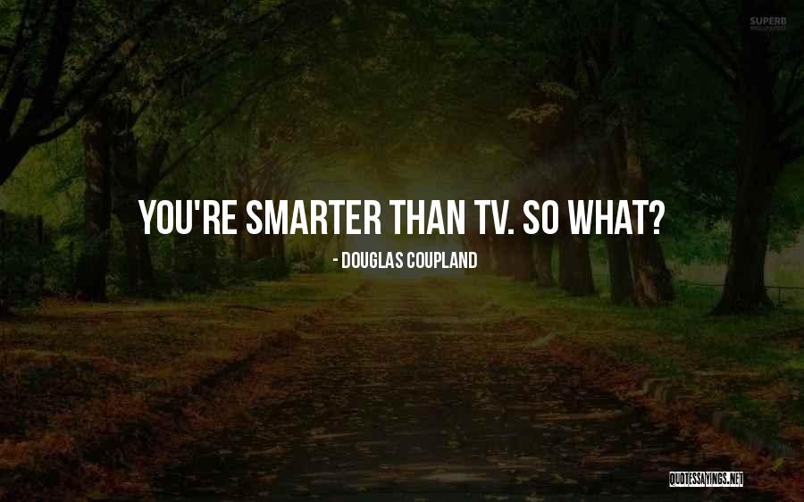 Hasibullah Satrawi Quotes By Douglas Coupland Hasibullah Satrawi Quotes By Douglas Coupland