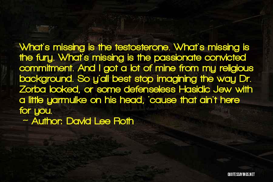 Hasidic Jew Quotes By David Lee Roth