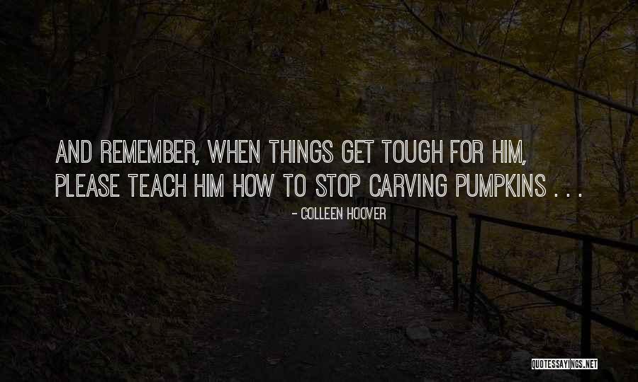 Hasina Kharbhih Quotes By Colleen Hoover Hasina Kharbhih Quotes By Colleen Hoover