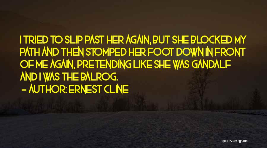 Hasina Pagal Deewani Quotes By Ernest Cline