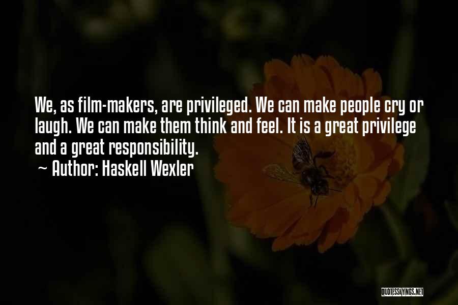 Haskell Quotes By Haskell Wexler
