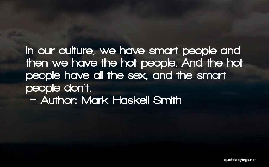 Haskell Quotes By Mark Haskell Smith