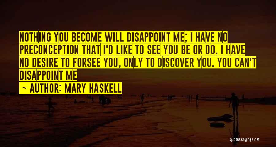 Haskell Quotes By Mary Haskell