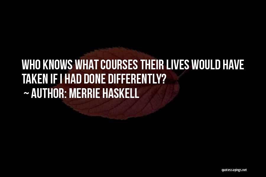 Haskell Quotes By Merrie Haskell