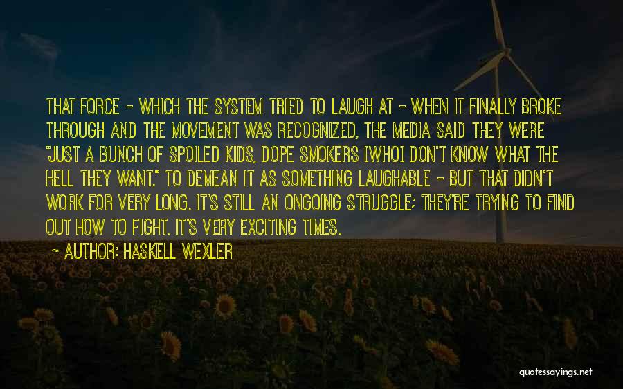 Haskell Wexler Quotes 1107233