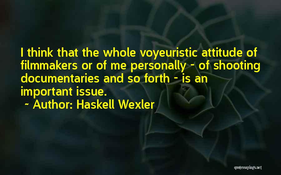 Haskell Wexler Quotes 1385441