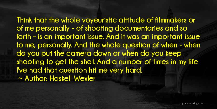 Haskell Wexler Quotes 637957