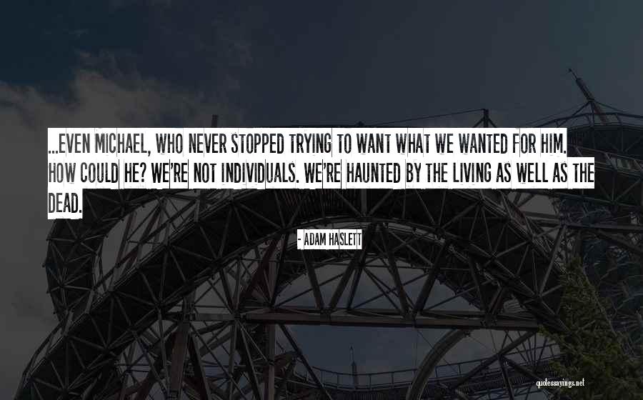 Haslett Quotes By Adam Haslett Haslett Quotes By Adam Haslett