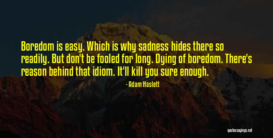 Haslett Quotes By Adam Haslett Haslett Quotes By Adam Haslett