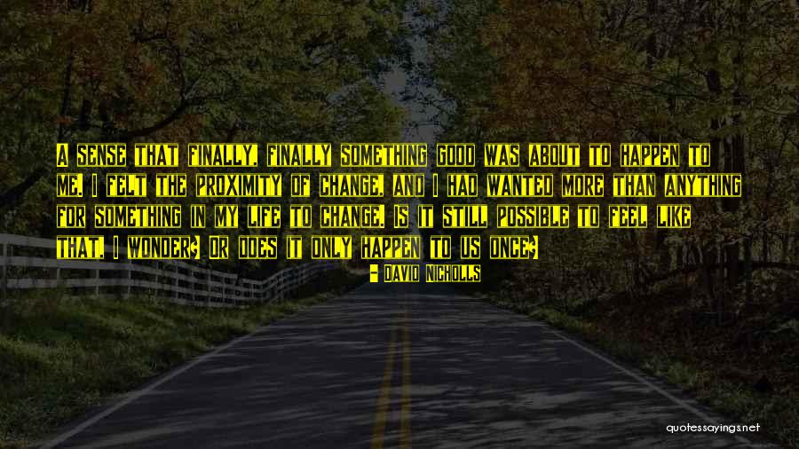 Haslinda Alias Quotes By David Nicholls Haslinda Alias Quotes By David Nicholls
