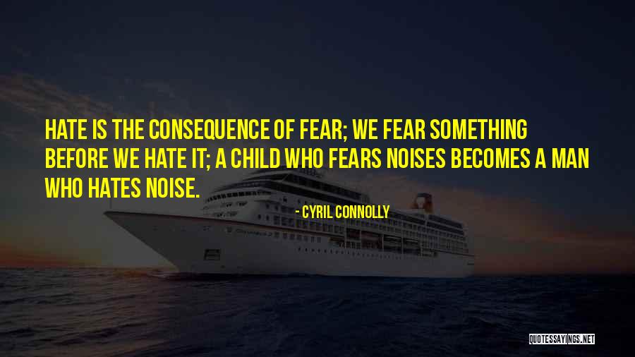 Haslinger Schafmilch Quotes By Cyril Connolly Haslinger Schafmilch Quotes By Cyril Connolly