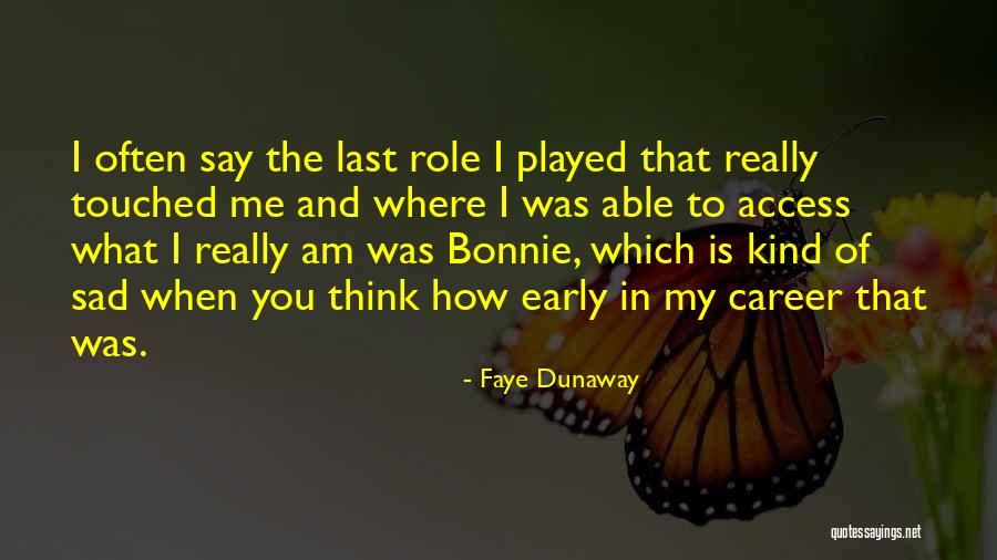 Haslup Enterprises Quotes By Faye Dunaway Haslup Enterprises Quotes By Faye Dunaway