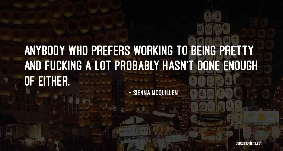 Hasn T Quotes By Sienna McQuillen Hasn T Quotes By Sienna McQuillen