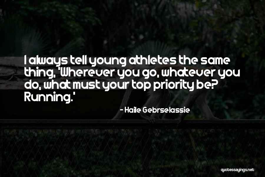 Hasnaoui Porte Quotes By Haile Gebrselassie Hasnaoui Porte Quotes By Haile Gebrselassie