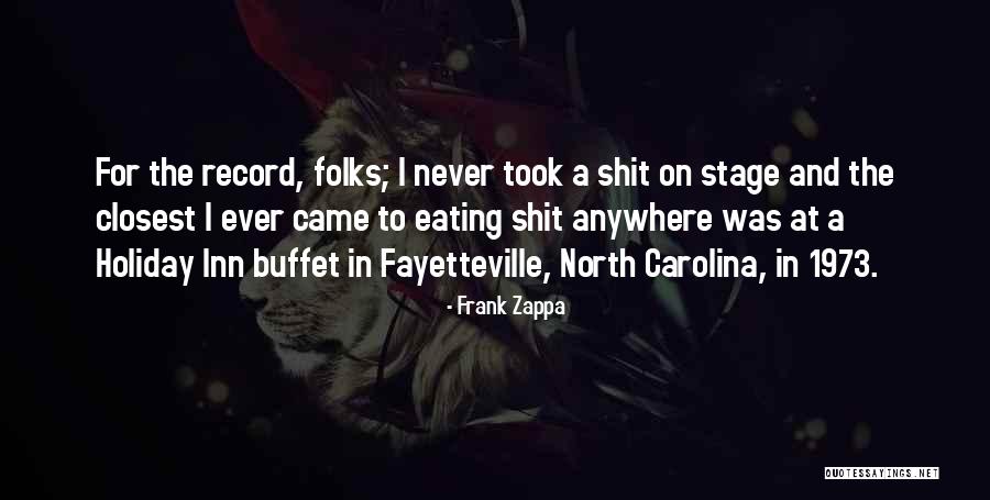 Hasnt Come Or Hasnt Came Quotes By Frank Zappa Hasnt Come Or Hasnt Came Quotes By Frank Zappa