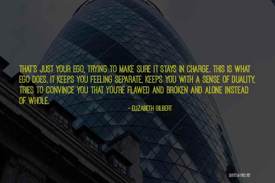 Hasonl T Quotes By Elizabeth Gilbert Hasonl T Quotes By Elizabeth Gilbert
