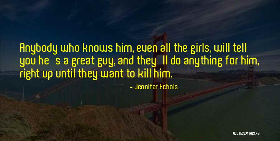 Hassaikia Quotes By Jennifer Echols Hassaikia Quotes By Jennifer Echols
