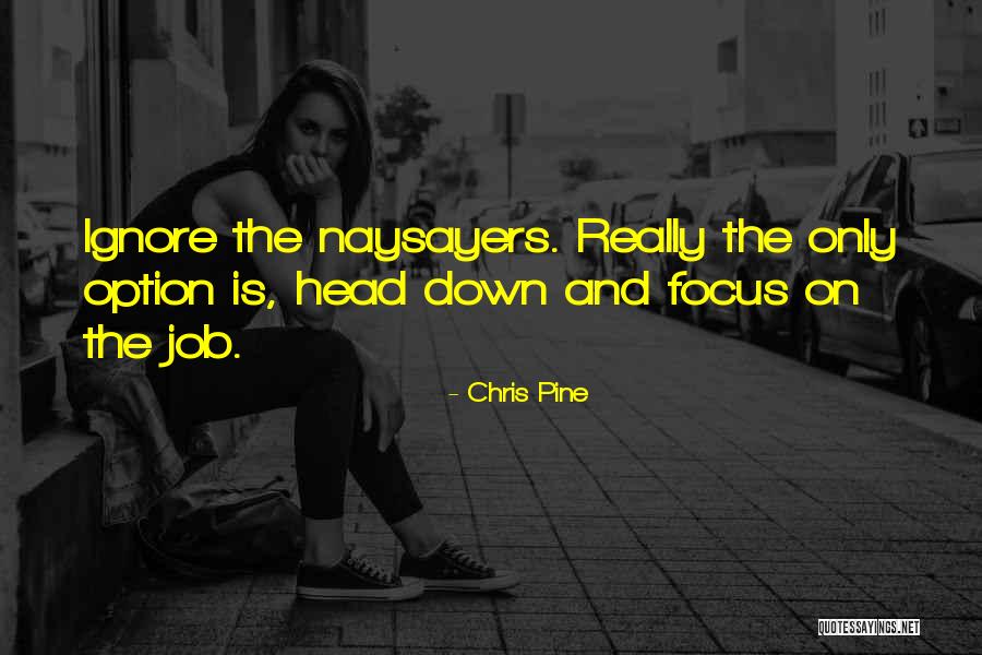 Hassamal Godown Quotes By Chris Pine Hassamal Godown Quotes By Chris Pine