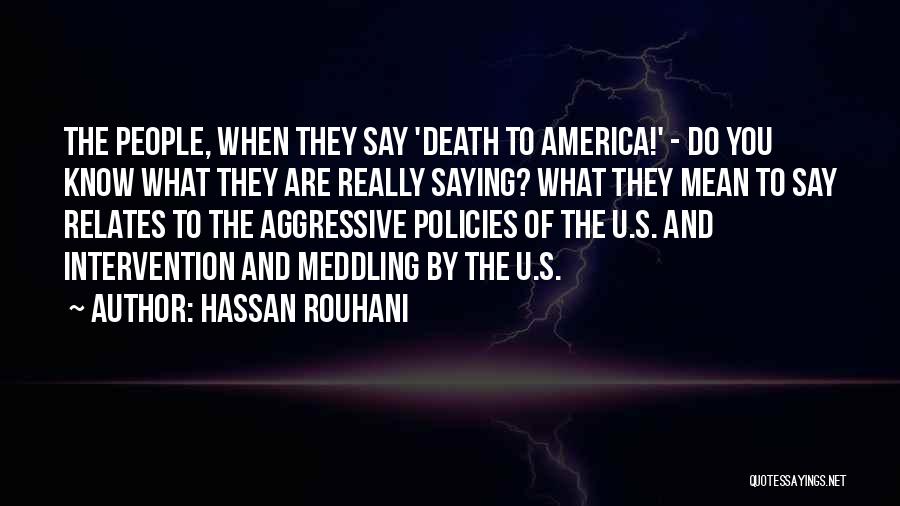 Hassan Death Quotes By Hassan Rouhani