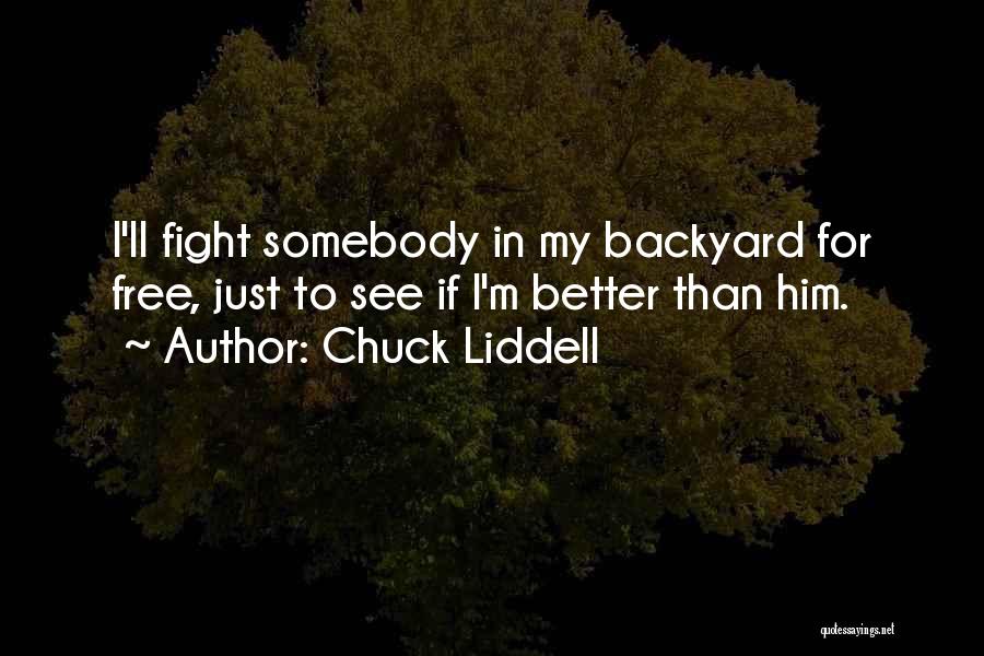 Hassan Nisar Quotes By Chuck Liddell