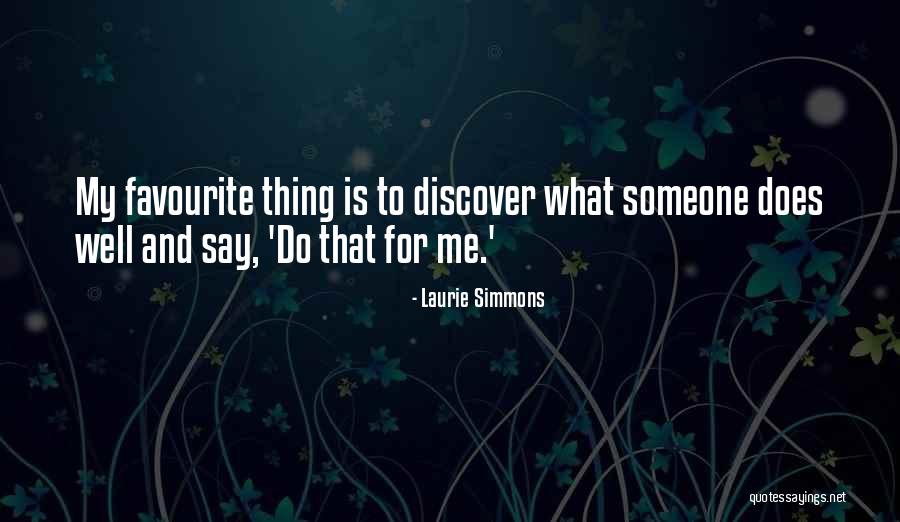 Hassas Terazi Quotes By Laurie Simmons Hassas Terazi Quotes By Laurie Simmons
