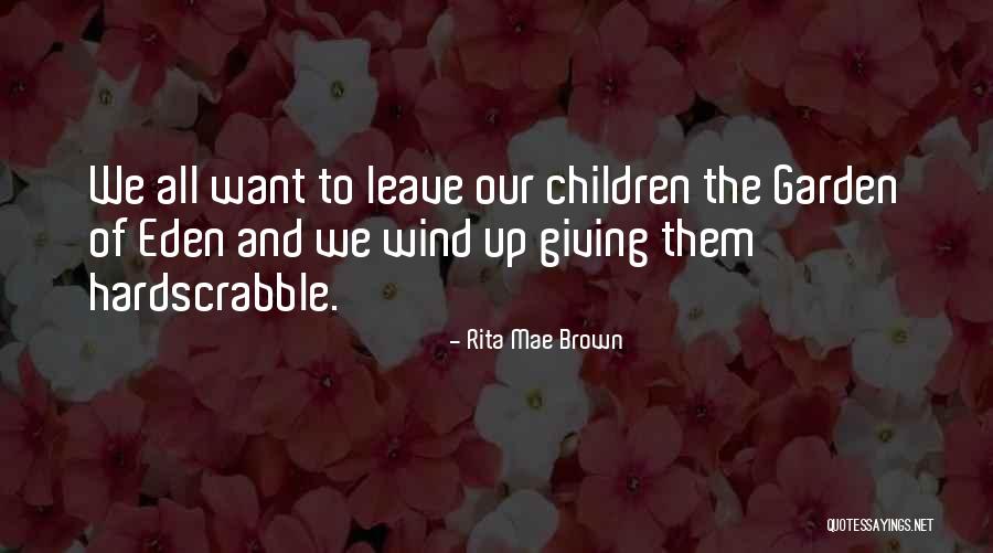 Hassassin Chou Quotes By Rita Mae Brown Hassassin Chou Quotes By Rita Mae Brown