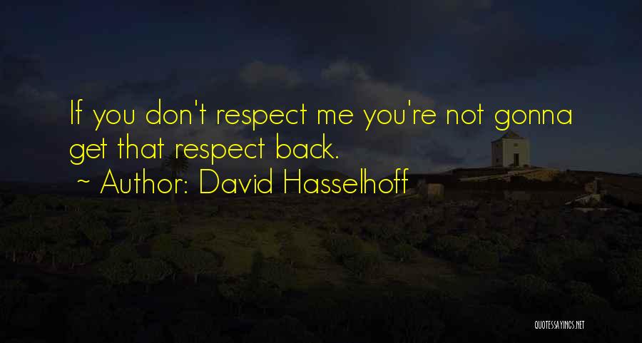 Hasselhoff Quotes By David Hasselhoff