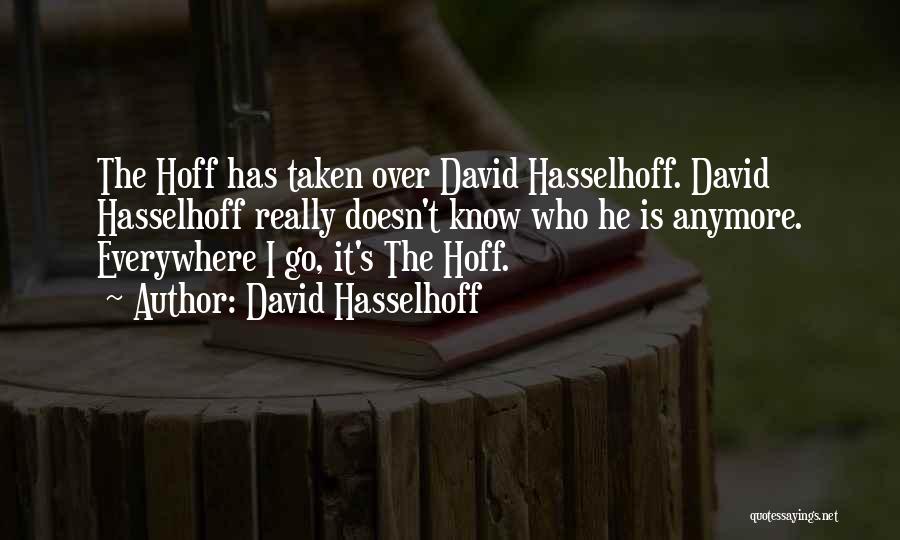 Hasselhoff Quotes By David Hasselhoff