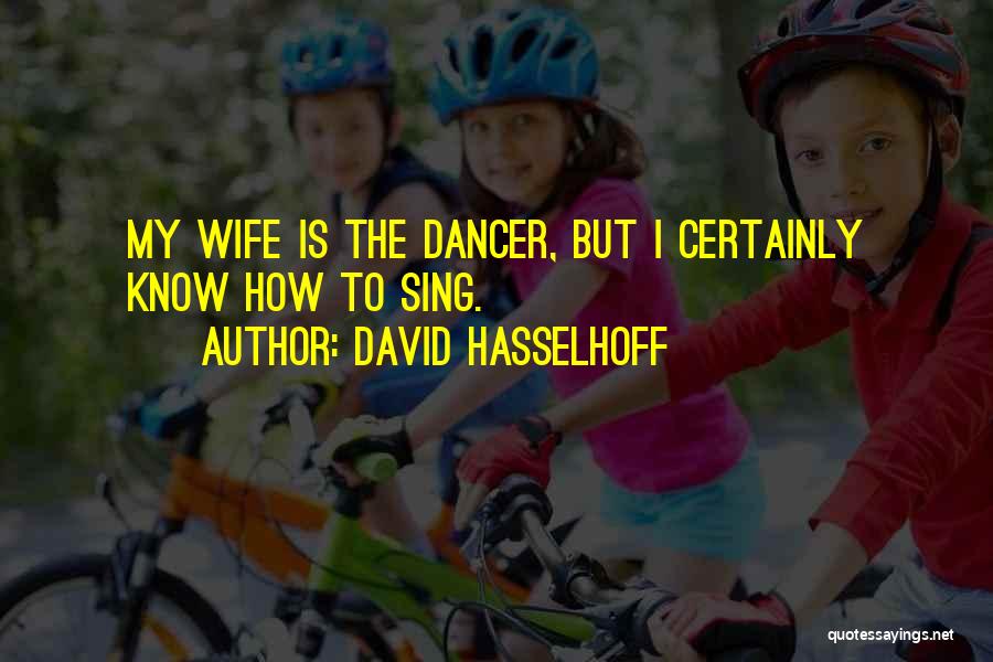 Hasselhoff Quotes By David Hasselhoff