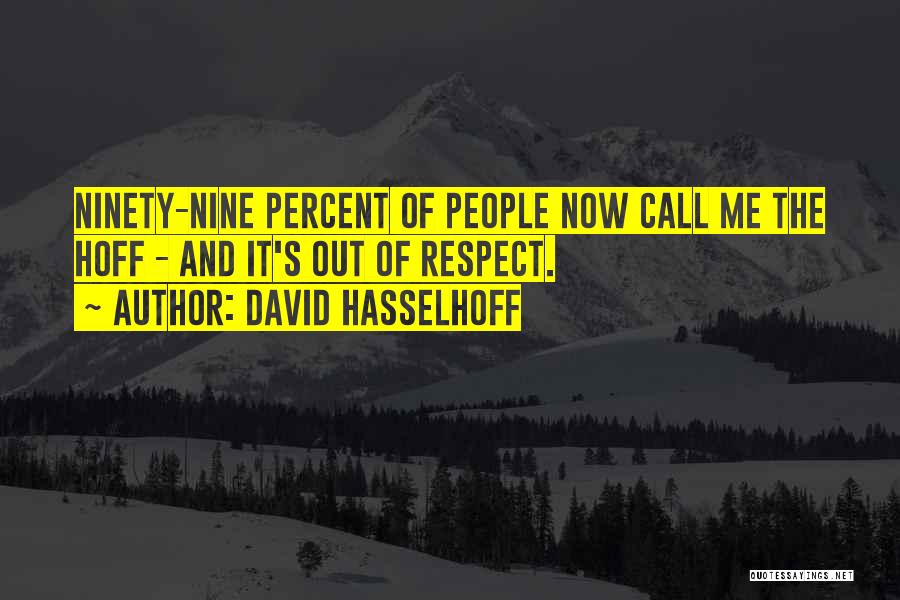 Hasselhoff Quotes By David Hasselhoff