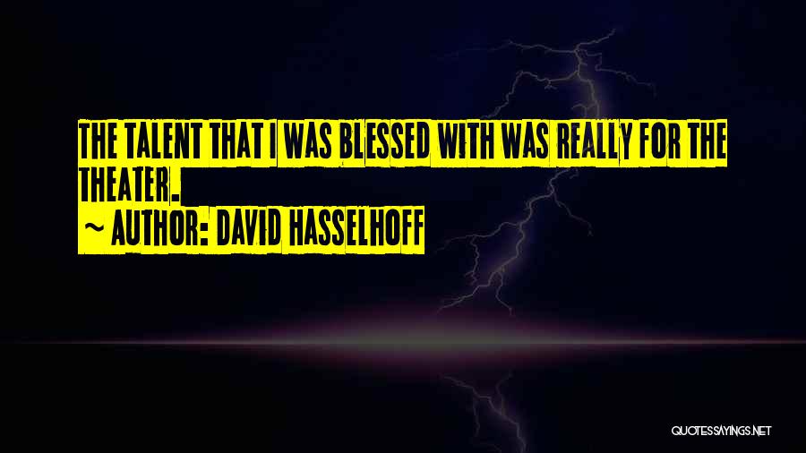 Hasselhoff Quotes By David Hasselhoff