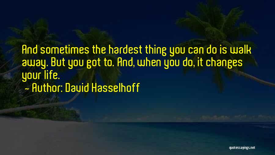 Hasselhoff Quotes By David Hasselhoff