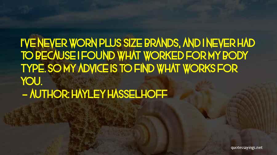 Hasselhoff Quotes By Hayley Hasselhoff