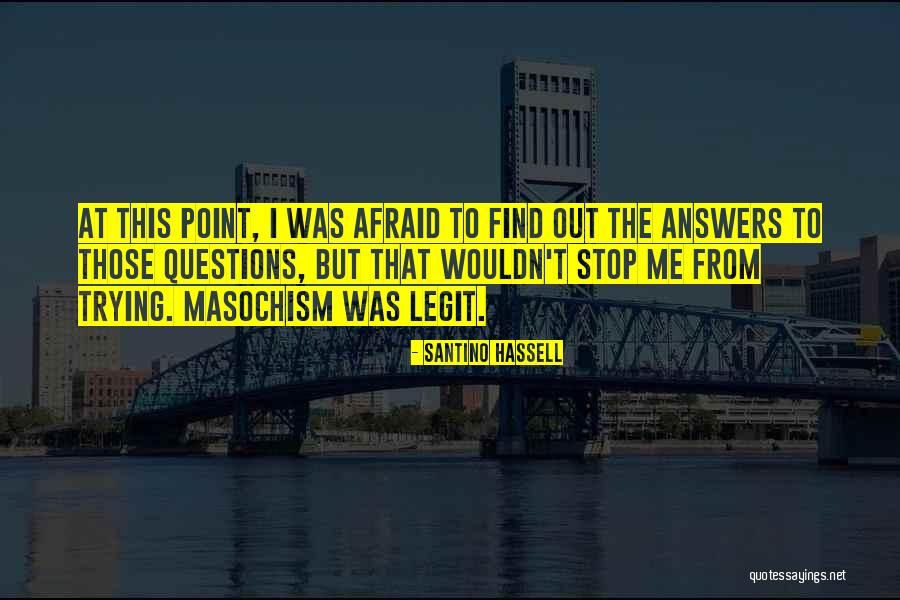 Hassell Quotes By Santino Hassell Hassell Quotes By Santino Hassell